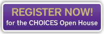Register now for the Choices open houses
