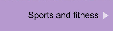 Sports and fitness
