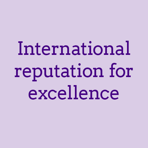 International reputation for excellence