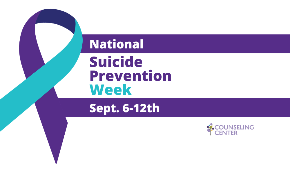 Text: National Suicide Prevention Week. September 6-12. Counseling Center. 