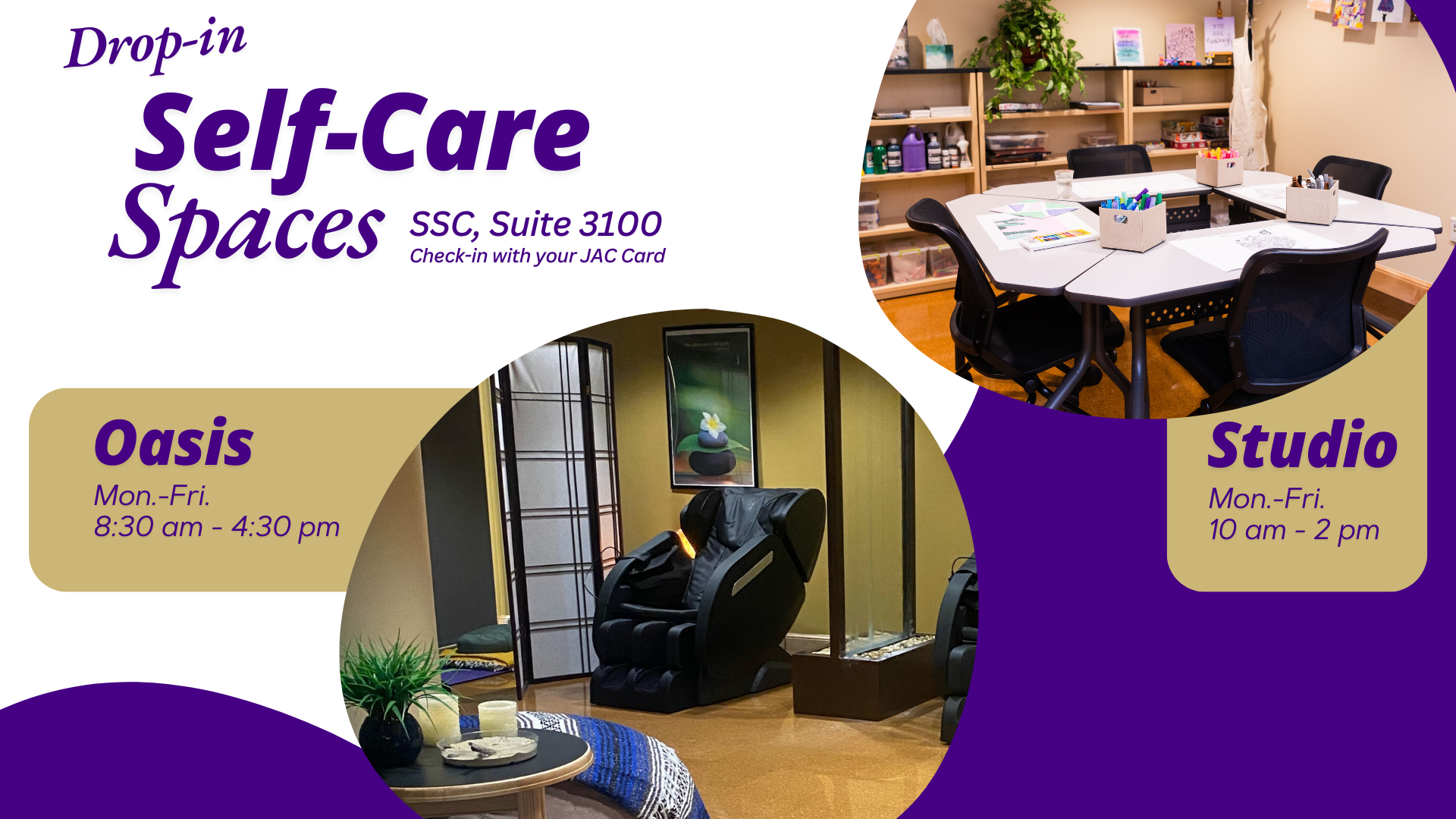 Visit the Studio and Oasis Self-Care Spaces for creative arts and relaxation