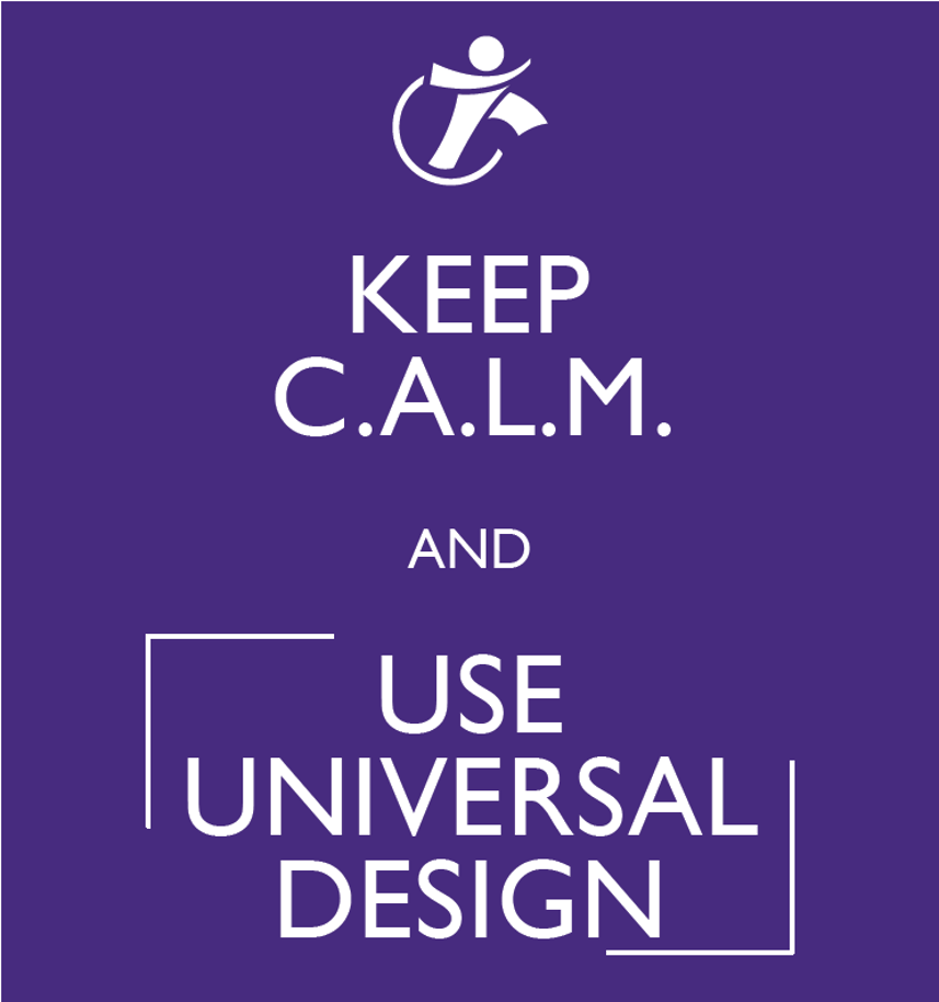 poster with O-D-S logo and words Keep Calm and Use Universal Design