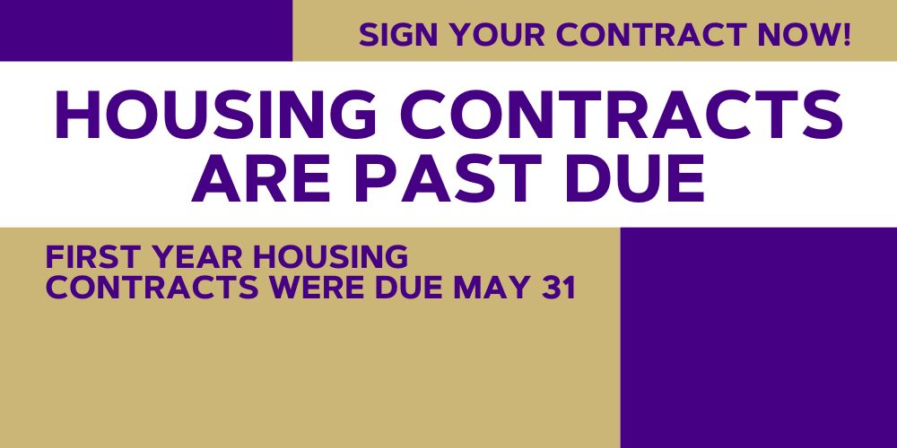 First Year Housing Contracts are now past due!