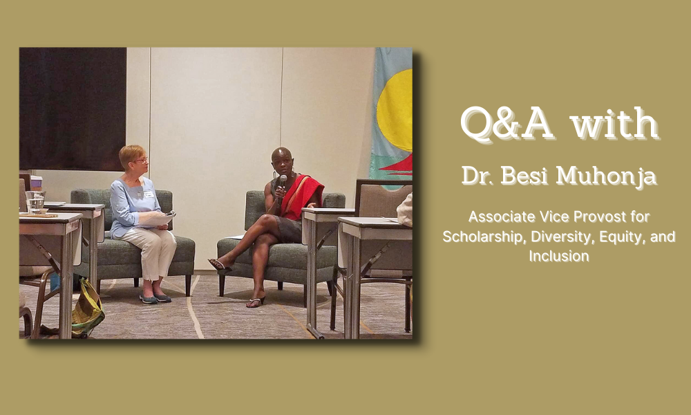 Q&A with Besi Muhonja, Associate Vice Provost for Scholarship, Diversity, Equity and Inclusion