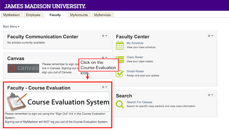 Login to MyMadison and click on the Course Evaluation icon.