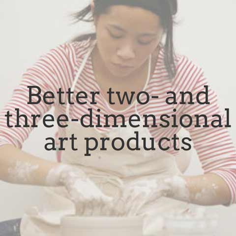 Better two- and three-dimensional art products