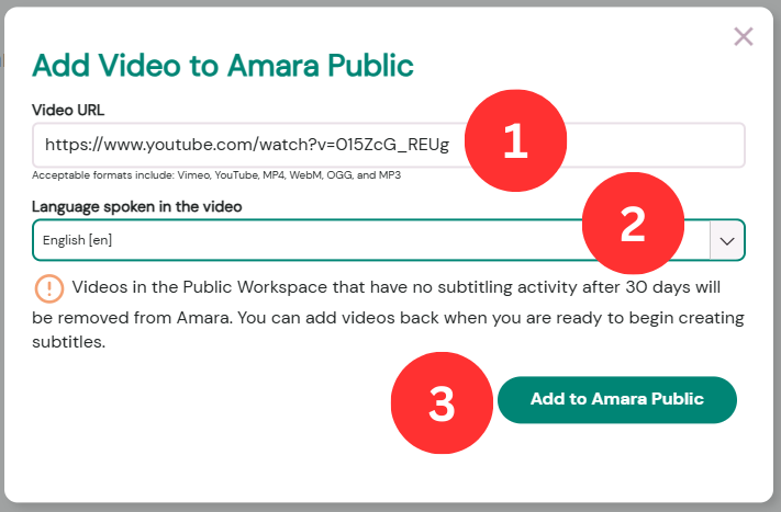 The Add Video to Amara Public menu with three areas numbered from top to bottom. Area 1 is the Video URL box, Area 2 is the Language spoken in the video dropdown box, and Area 3 is the Add to Amara Public button.