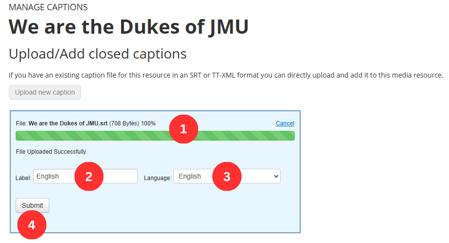 The Illumira Manage Captions page with the caption file upload widget activated. Four sections are labelled. Number one is the caption file upload status. Number two is the Label option for the caption track. Number three is the Language option for the caption track. Number four is the Submit button.