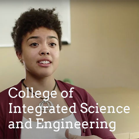 Video: College of Integrated Science and Engineering