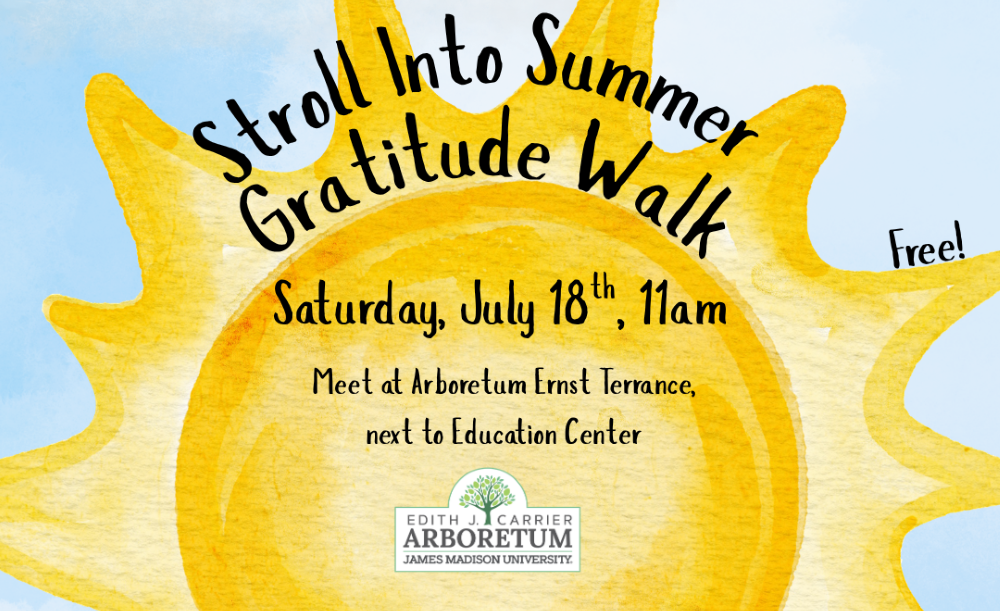 Join us for a Summer Stroll Into Gratitude on Saturday, July 18. Learn more and register for this free event.