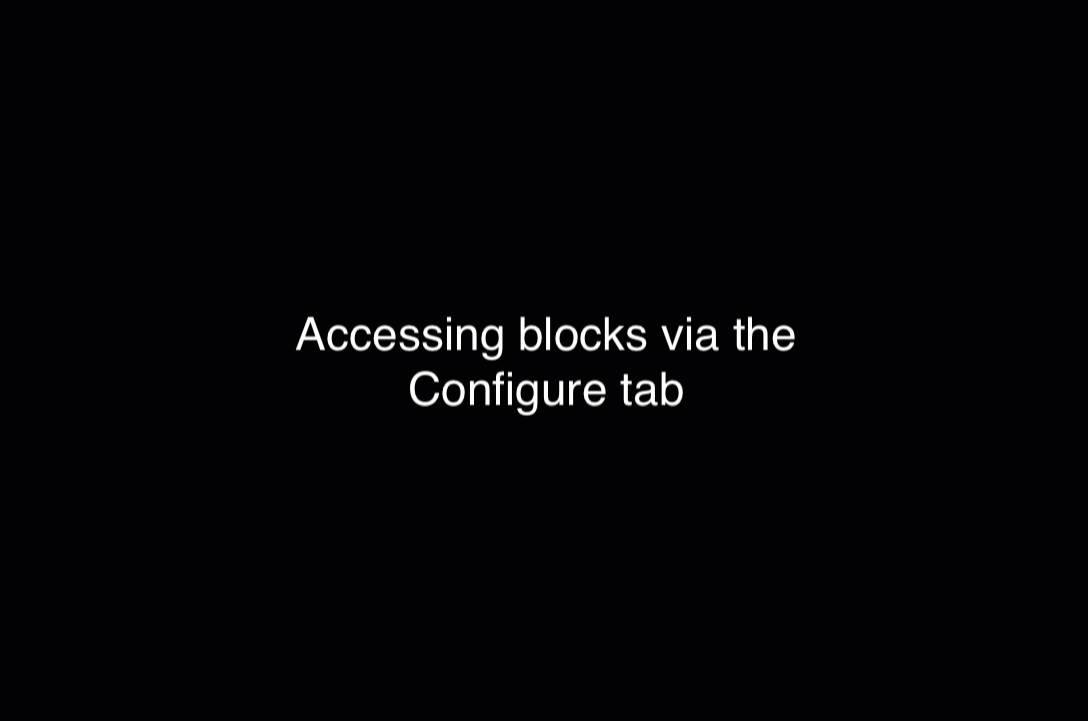 accessing-blocks-via-configure-tab.gif