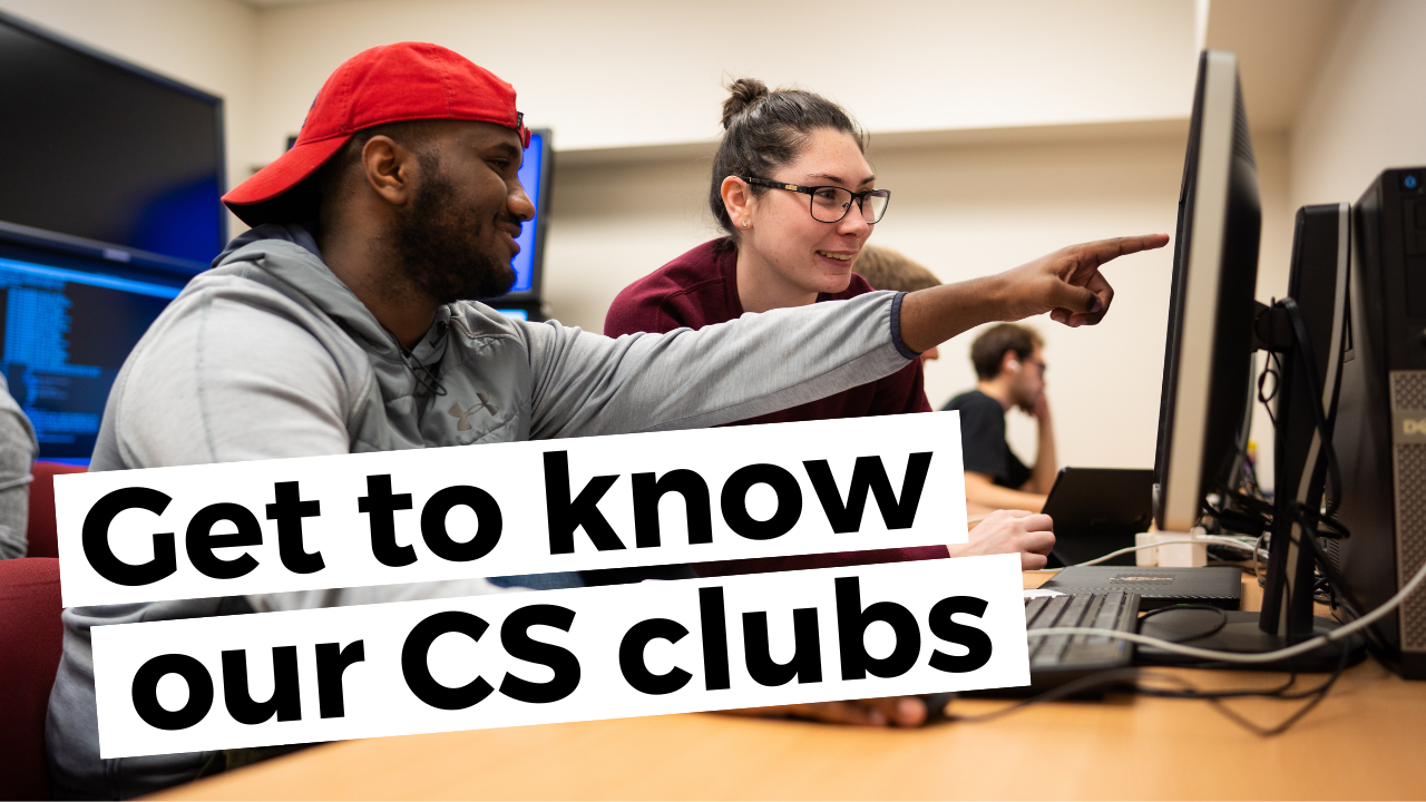 Get to know our CS Clubs
