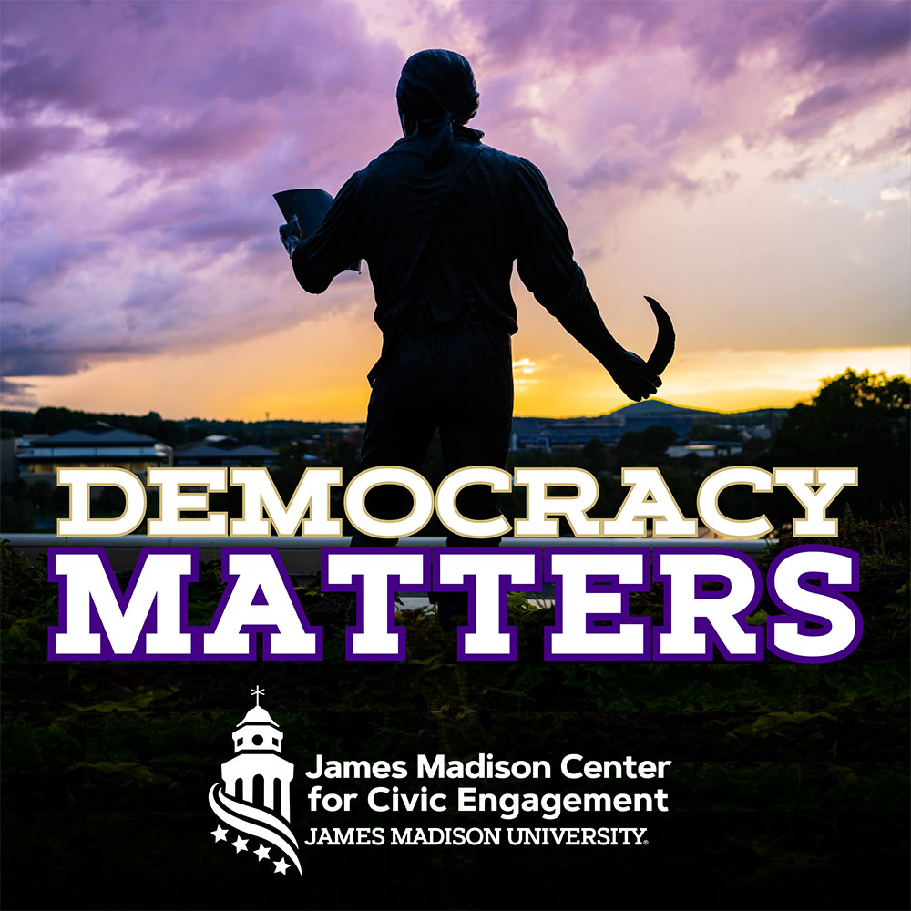 James Madison Center for Civic Engagement: Democracy Matters