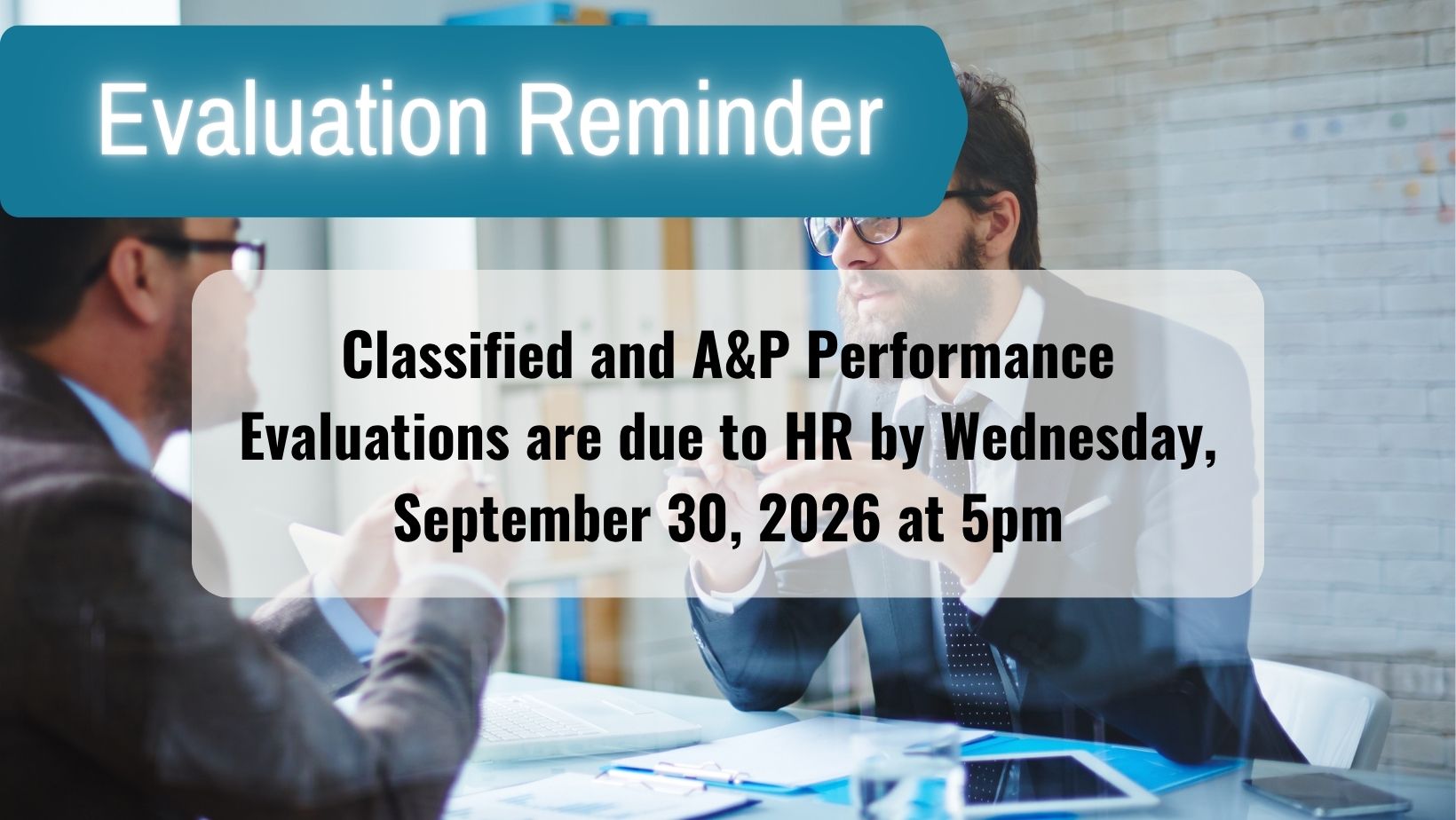 Classified and A&P Performance Evaluations are due to HR by Wednesday, September 30, 2026 at 5pm