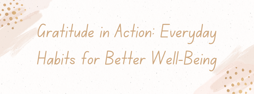 Title slide with beige brushstroke accents reading “Gratitude in Action: Everyday Habits for Better Well-Being.”