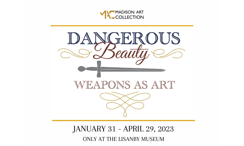 Dangerous Beauty: Weapons as Art