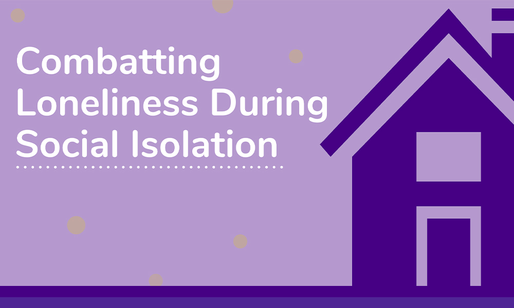 Header image for combatting loneliness during social isolation header image