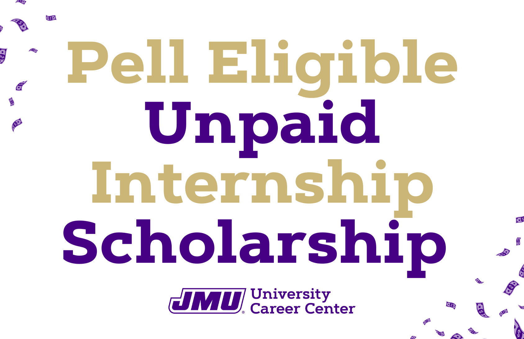 Pell Eligible Unpaid Internship Scholarship JMU University Career Center