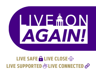 Live On Again! Live Safe, Live Close, Live Supported, Live Connected