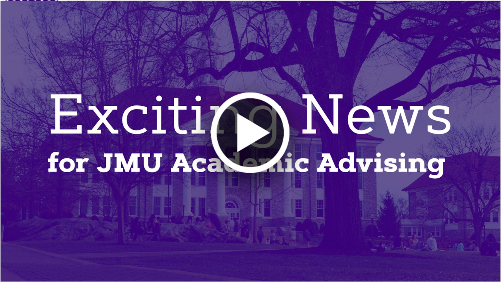 Exciting News for JMU Academic Advising