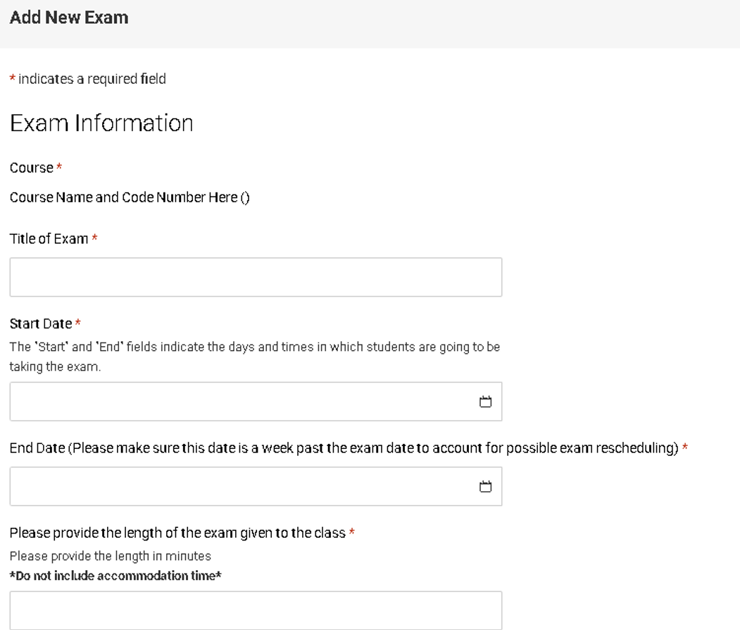 A form for faculty fill out to include the title of the exam, start date, end date, and duration of the assessment