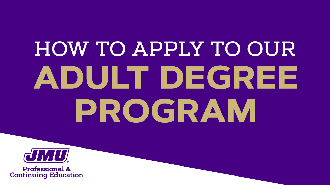 Video: Applying to the JMU Adult Degree Program