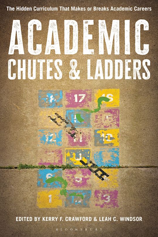 "Academic Chutes & Ladders" by Kerry F. Crawford & Leah Windsor