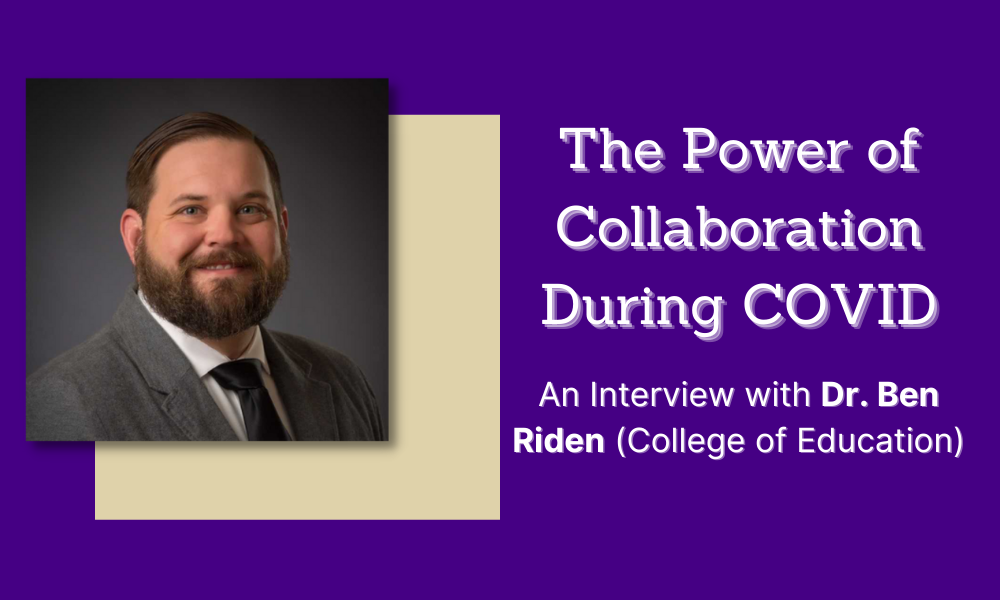 A Q&A with Dr. Ben Riden, College of Education